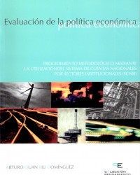 Evaluación de la política económica. Procedimiento metodológico mediante la utilización del sistema de cuentas nacionales por sectores institucionales (SCNSI)